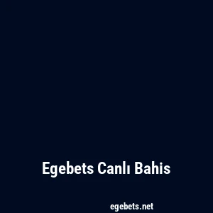 Egebets Canlı Bahis