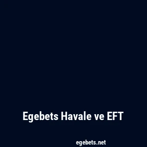 Egebets Havale ve EFT