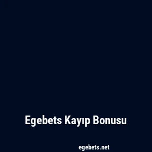 Egebets Kayıp Bonusu